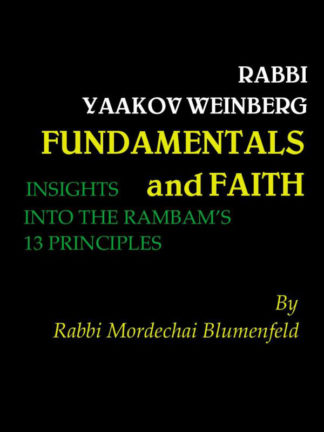 Fundamentals and Faith: Insights into the Rambam's 13 Principles