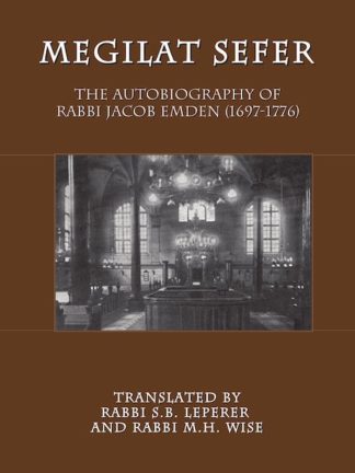 Megilat Sefer: The Autobiography of Rabbi Jacob Emden (1697-1776)